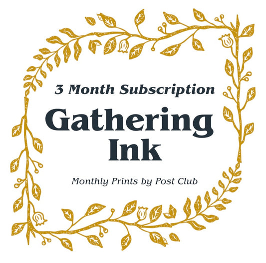 Gathering Ink Print Club - 3 Month Gift